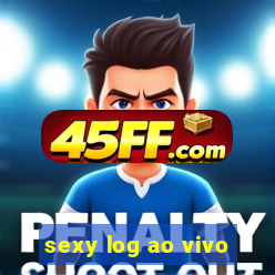 sexy log ao vivo